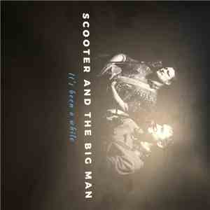 Scooter And The Big Man - It's Been A While mp3 album