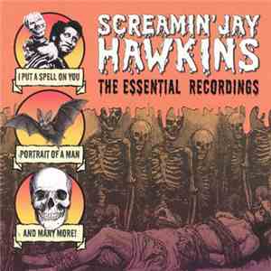 Screamin' Jay Hawkins - The Essential Recordings mp3 album