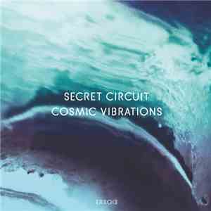 Secret Circuit - Cosmic Vibrations mp3 album