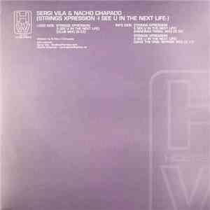 Sergi Vila And Nacho Chapado - String Xpression (I See U In The Next Life) mp3 album