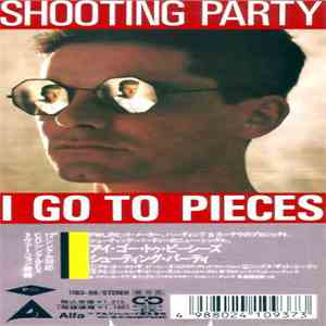Shooting Party - I Go To Pieces mp3 album