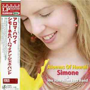 Simone & Her Hawaiian Jazz Band - Alomas Of Hawaii mp3 album