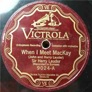Sir Harry Lauder - When I Meet MacKay / The End Of The Road mp3 album