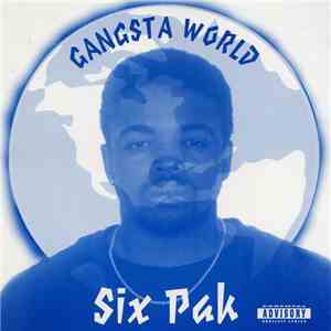 Six Pak  - Gangsta World mp3 album