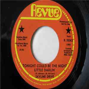 Skyline Drive  - Tonight Could Be The Night Little Darlin' mp3 album