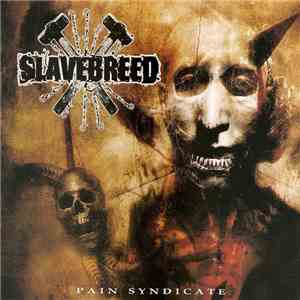 Slavebreed - Pain Syndicate mp3 album