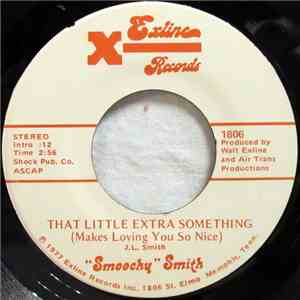 "Smoochy" Smith - That Little Extra Something (Makes Loving You So Nice) / Dodie What You Blow Your Horn mp3 album