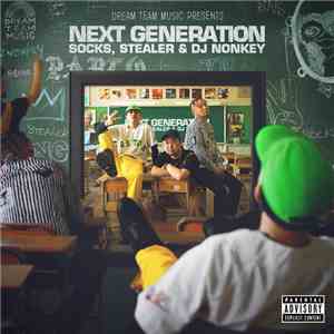 Socks , Stealer  & DJ Nonkey - Dream Team Music Presents "Next Generation" mp3 album