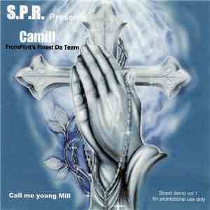 S.P.R.  Presents Camill - Call Me Young Mill mp3 album