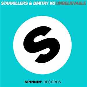 Starkillers & Dmitry KO - Unbelievable mp3 album