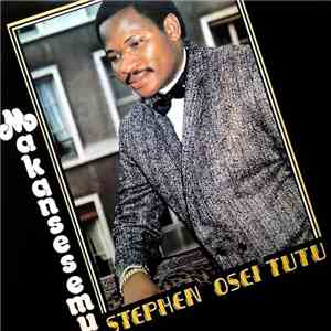 Stephen Osei Tutu - Makansesemu mp3 album