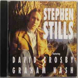 Stephen Stills Featuring David Crosby, Graham Nash - Stephen Stills mp3 album