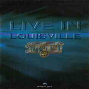 Steppenwolf - Live In Louisville mp3 album