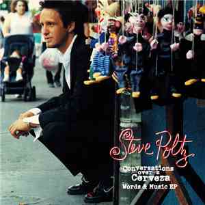 Steve Poltz - Conversations Over A Cerveza - Words & Music EP mp3 album