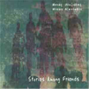 Μηνάς Αλεξιάδης - Stories Among Friends mp3 album