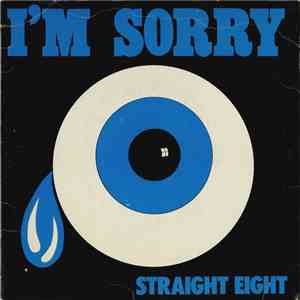 Straight Eight - I'm Sorry mp3 album