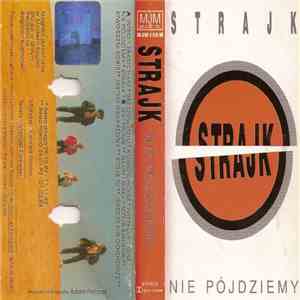 Strajk - Nie Pójdziemy mp3 album