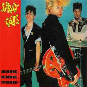 Stray Cats - Jennie Jennie Jennie mp3 album