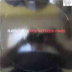 Sueño Latino - Sueño Latino (Recycled Loops Mixes) mp3 album