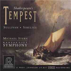 Sullivan, Sibelius, Michael Stern, Kansas City Symphony - Shakespeare's Tempest mp3 album