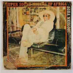 Super Sound Mixers Of Africa - Agba Nkolobi mp3 album