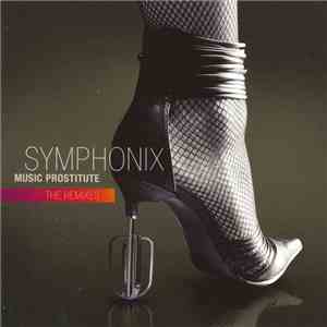 Symphonix - Music Prostitute: The Remixes mp3 album