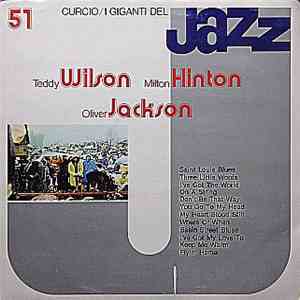 Teddy Wilson, Milton Hinton, Oliver Jackson - I Giganti Del Jazz Vol. 51 mp3 album