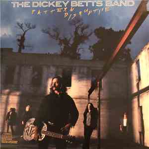 The Dickey Betts Band - Pattern Disruptive mp3 album