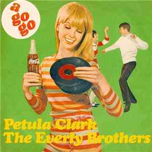The Everly Brothers / Petula Clark - Things Go Better With Coke mp3 album