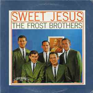 The Frost Brothers - Sweet Jesus mp3 album