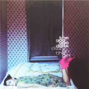 The Goo Goo Dolls - Dizzy Up The Girl mp3 album