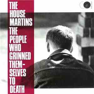 The Housemartins - The People Who Grinned Themselves To Death mp3 album