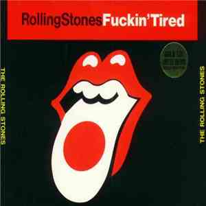 The Rolling Stones - FUCKIN' TIRED mp3 album