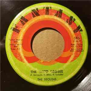 The Sequins - The Third Degree / Someday You'll Be Mine mp3 album