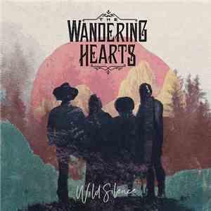 The Wandering Hearts - Wild Silence mp3 album
