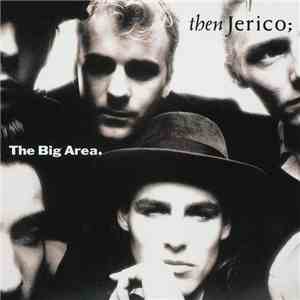 Then Jerico - The Big Area mp3 album