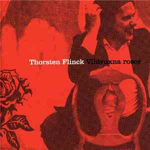 Thorsten Flinck - Vildvuxna Rosor mp3 album