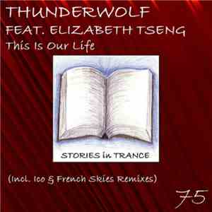 Thunderwolf  Feat. Elizabeth Tseng - This Is Our Life mp3 album
