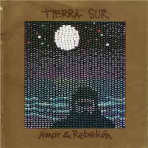 Tierra Sur - Amor & Rebelión mp3 album