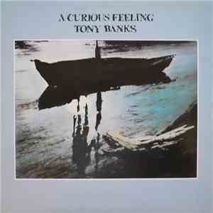 Tony Banks - A Curious Feeling mp3 album