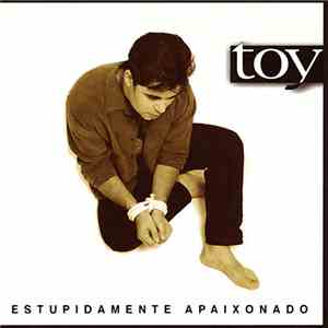 Toy  - Estupidamente Apaixonado mp3 album