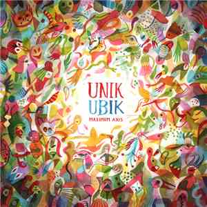 Unik Ubik - Maximum Axis mp3 album