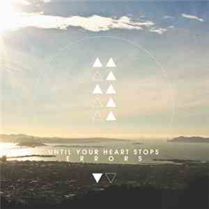 Until Your Heart Stops - Errors mp3 album