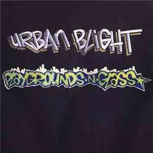 Urban Blight - Playgrounds-N-Glass mp3 album