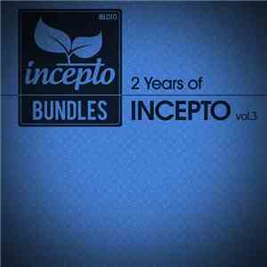 Various - 2 Years Of Incepto vol.3 mp3 album