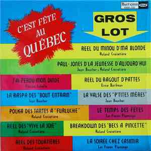 Various - Gros Lot, C'est Fête Au Québec mp3 album