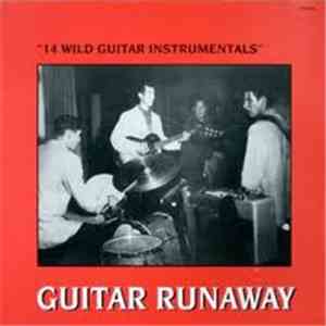 Various - Guitar Runaway: "14 Wild Guitar Instrumentals" mp3 album