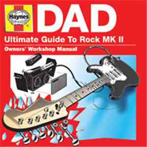 Various - Haynes Dad - Ultimate Guide To Rock Mk II mp3 album
