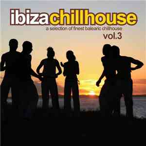 Various - Ibiza Chillhouse Vol. 3 mp3 album