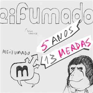 Various - Meifumado 5 Anos 13 Merdas mp3 album